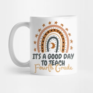 It's A Good Day To Teach Fourth Grade Mug